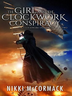 cover image of The Girl and the Clockwork Conspiracy